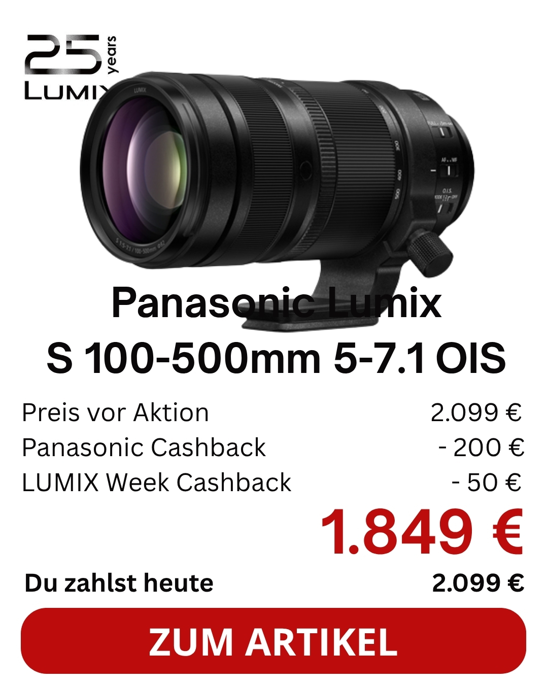 Panasonic S 100-500mm/5-7,1 OIS LUMIX 025 | Ø82mm | FullFrame, L-Mount für S-Serie-Kameras | 5 Jahre Garantie | € 200 Cashback bis 13.11.2026 + € 50 bis 28.10.2026  | UVP € 2099