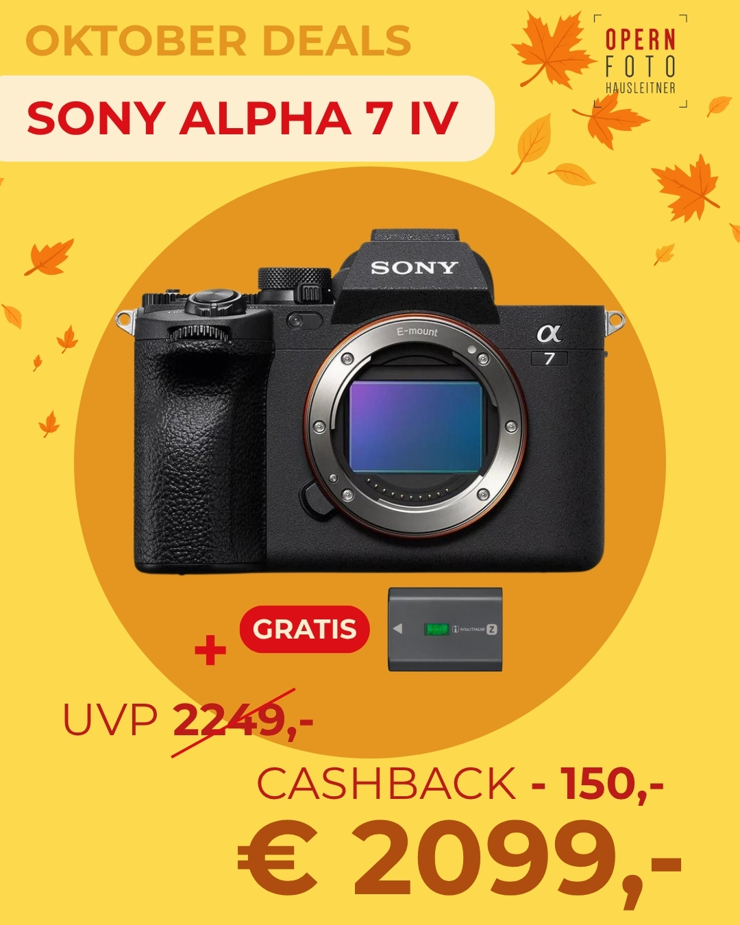 Sony Alpha 7 IV Gehäuse (ILCE7M4B) | Oktober-Deals bis 18.10.2025 Zweitakku gratis | € 150 Cashback bis 31.01.2026 auf www.sony.at/cashback/winter | Sony Alpha 7 IV Gehäuse (ILCE7M4B) | Oktober-Deals bis 18.10.2025 Zweitakku gratis | € 150 Cashback bis 31.01.2026 auf www.sony.at/cashback/winter |
