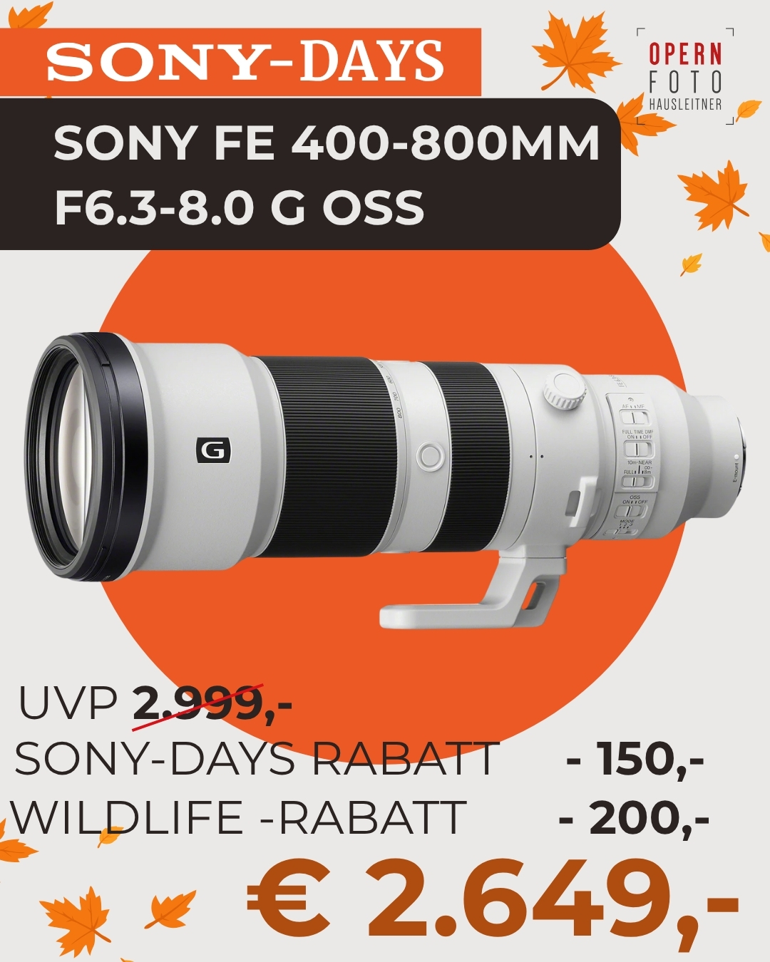 Sony FE 400-800mm/6,3-8 G OSS 025 (SEL400800G) | € 150 Sony-Days-Rabatt bis 3.11.2025 | Ø105mm |Super-Telepower | 2025 | Sony FE 400-800mm/6,3-8 G OSS 025 (SEL400800G) | € 150 Sony-Days-Rabatt bis 3.11.2025 | Ø105mm |Super-Telepower | 2025 |